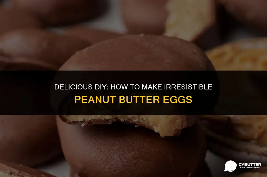 how do you make peanut butter eggs
