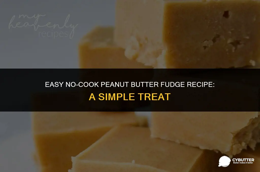 how do you make peanut butter fudge without cooking it