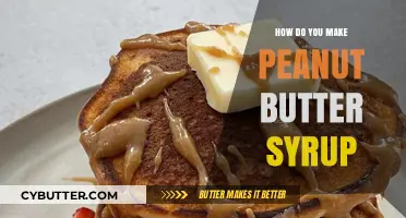 Homemade Peanut Butter Syrup: A Delicious and Easy Recipe