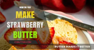 Homemade Strawberry Butter: A Simple and Delicious Recipe