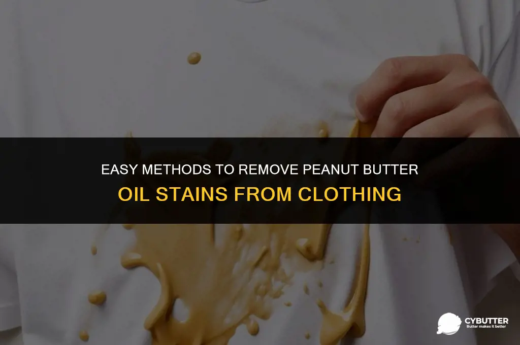 how do you remove peanut butter oil from clothes
