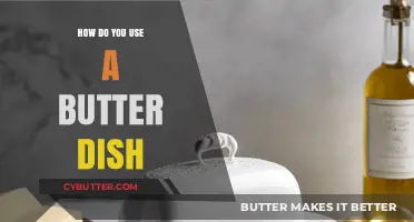 The Art of Using a Butter Dish: A Comprehensive Guide