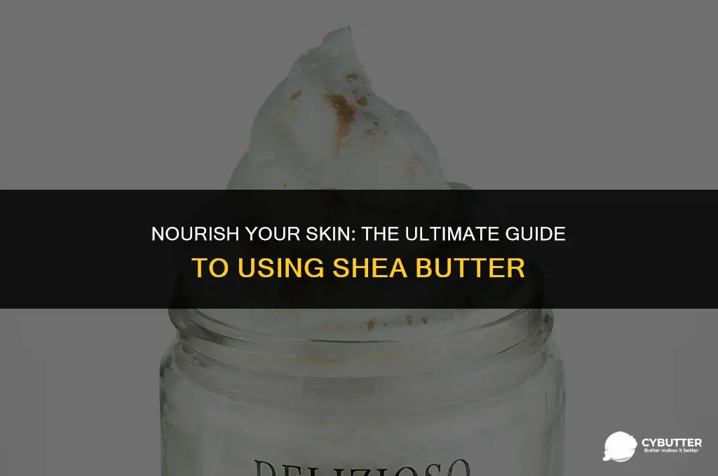 how do you use shea butter