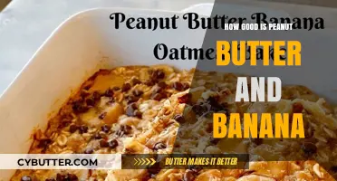 Peanut Butter and Banana: A Delicious, Nutritious, and Versatile Combo