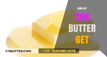 Butter's Melting Point: Exploring the Hottest Temperature Butter Can Reach