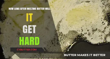 How Long Does Melted Butter Take to Harden Again?