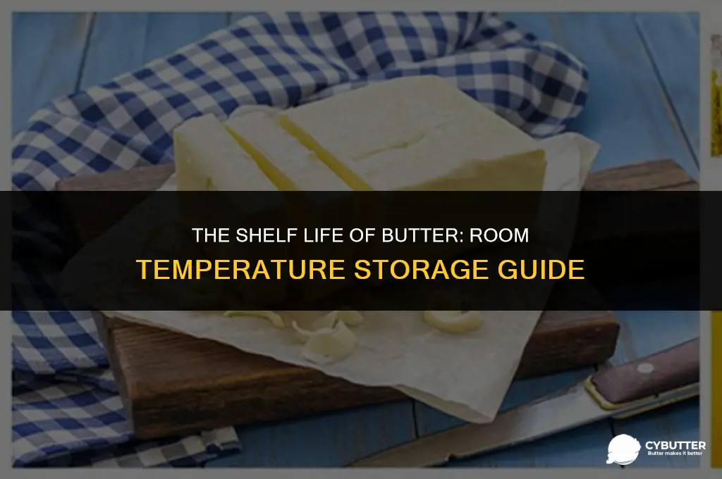 how long before butter goes bad at room temperature