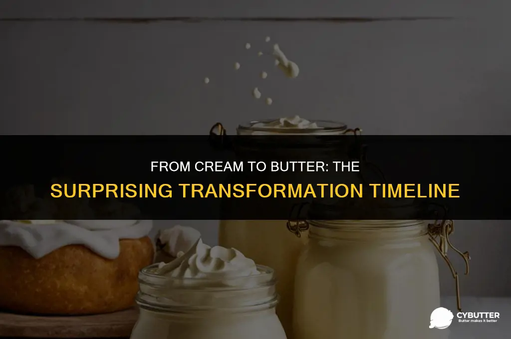 how long before cream turns to butter