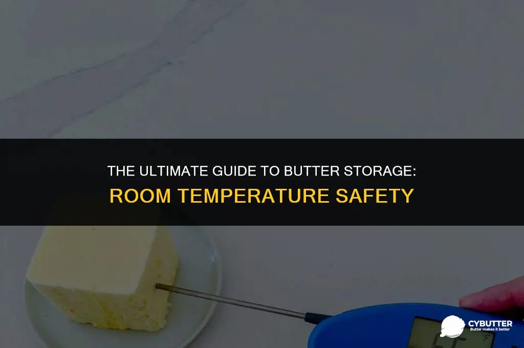 how long butter safe room temperature