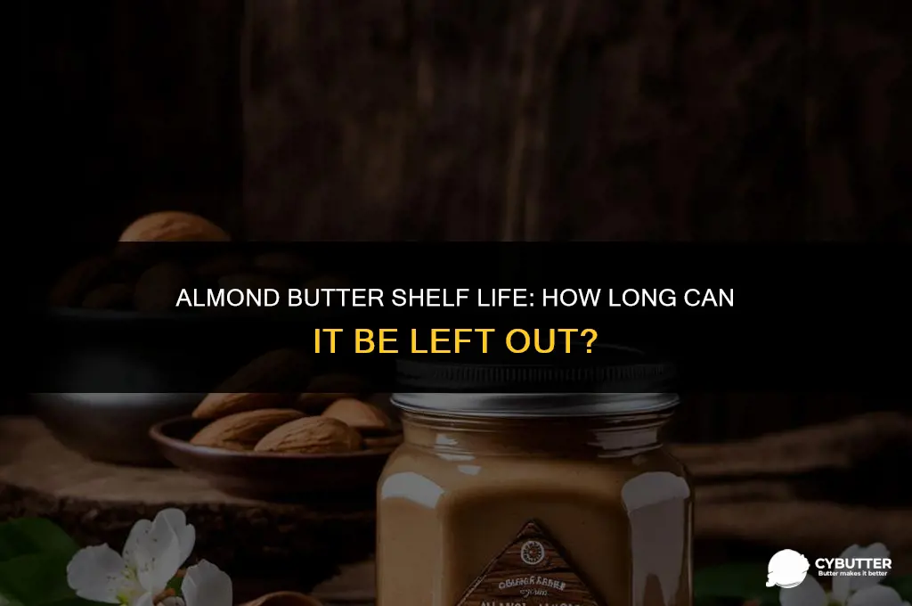 how long can almond butter be left out