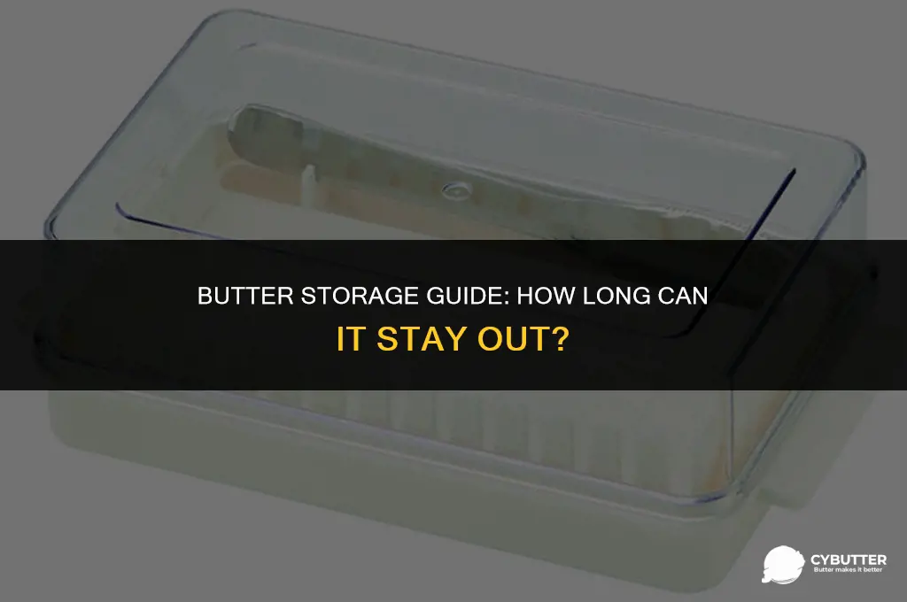 how long can butter be out of the fridge bag