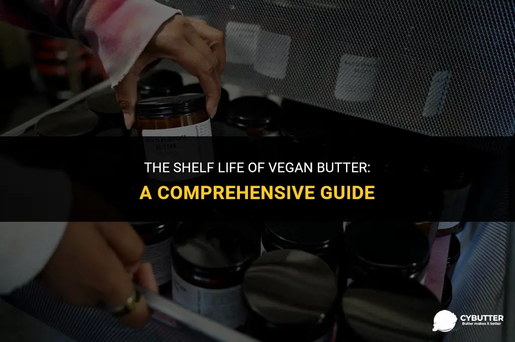 how long can i have vegan butter for