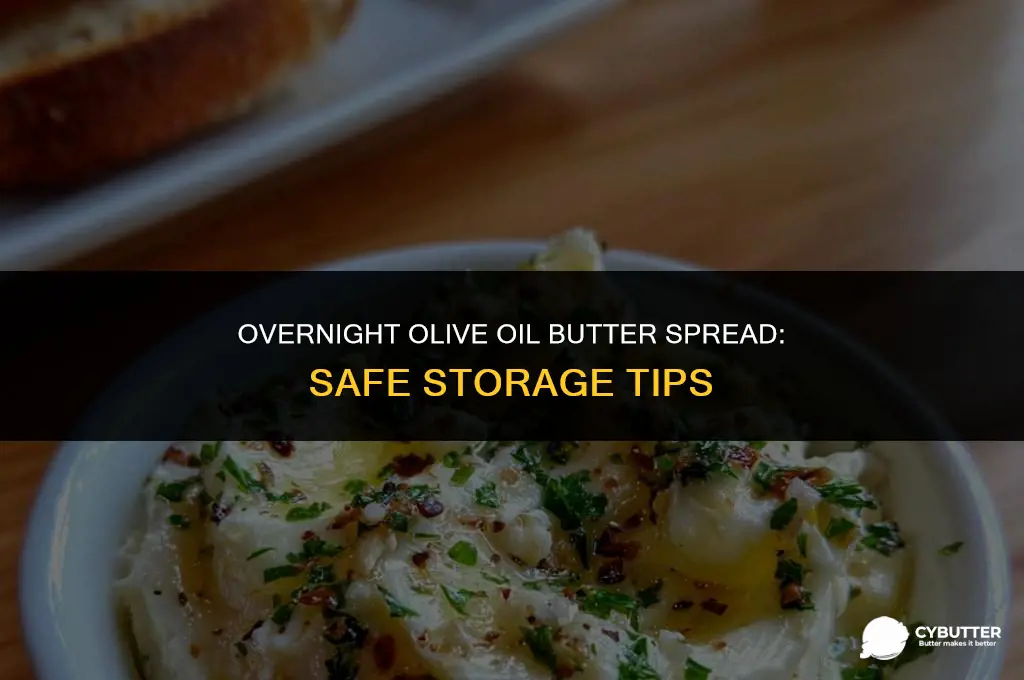 how long can olivio butter spread be left out overnight
