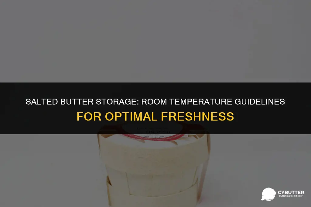 how long can salted butter sit out at room temperature