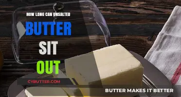 Unsalted Butter: How Long Can It Sit Out Safely?