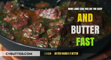 Exploring the Limits: How Long Can You Sustain the Beef and Butter Fast?
