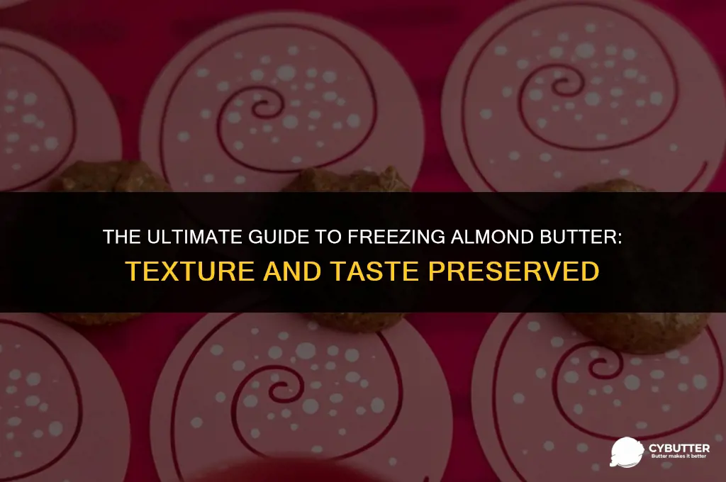 how long can you freeze almond butter