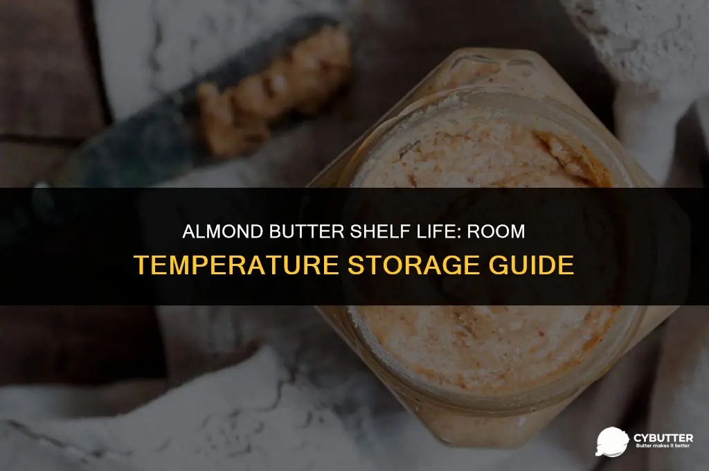 how long can you keep almond butter at room temperature