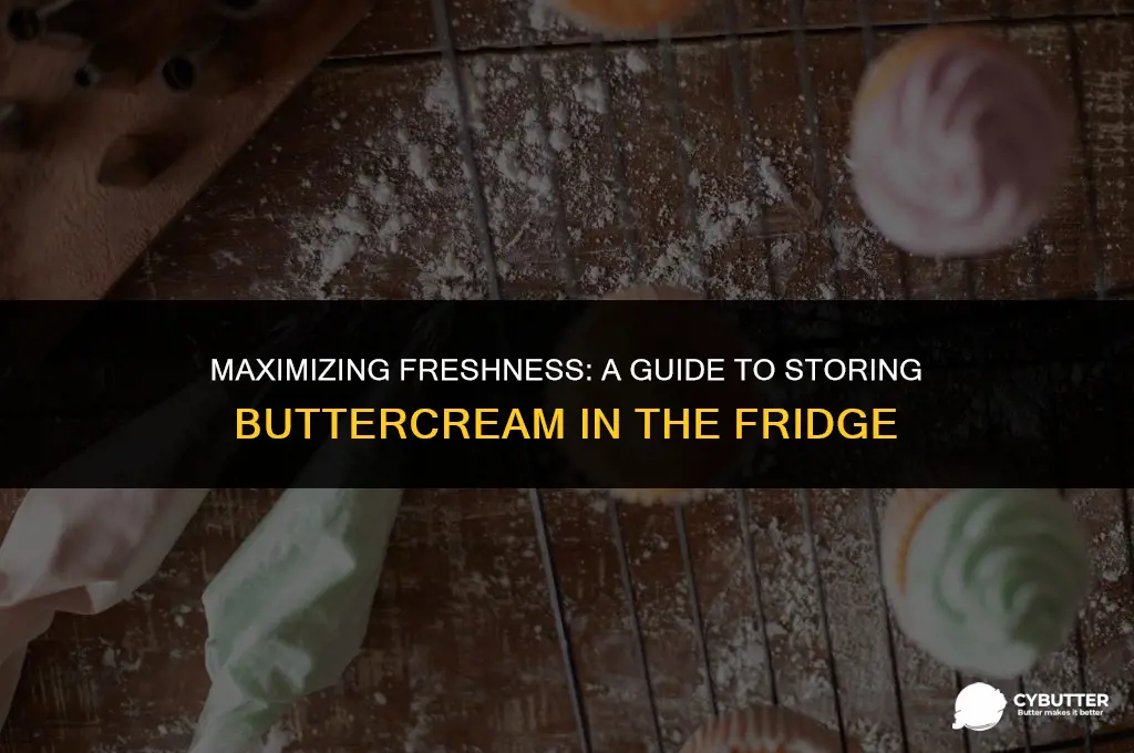 how long can you keep butter cream in the fridge