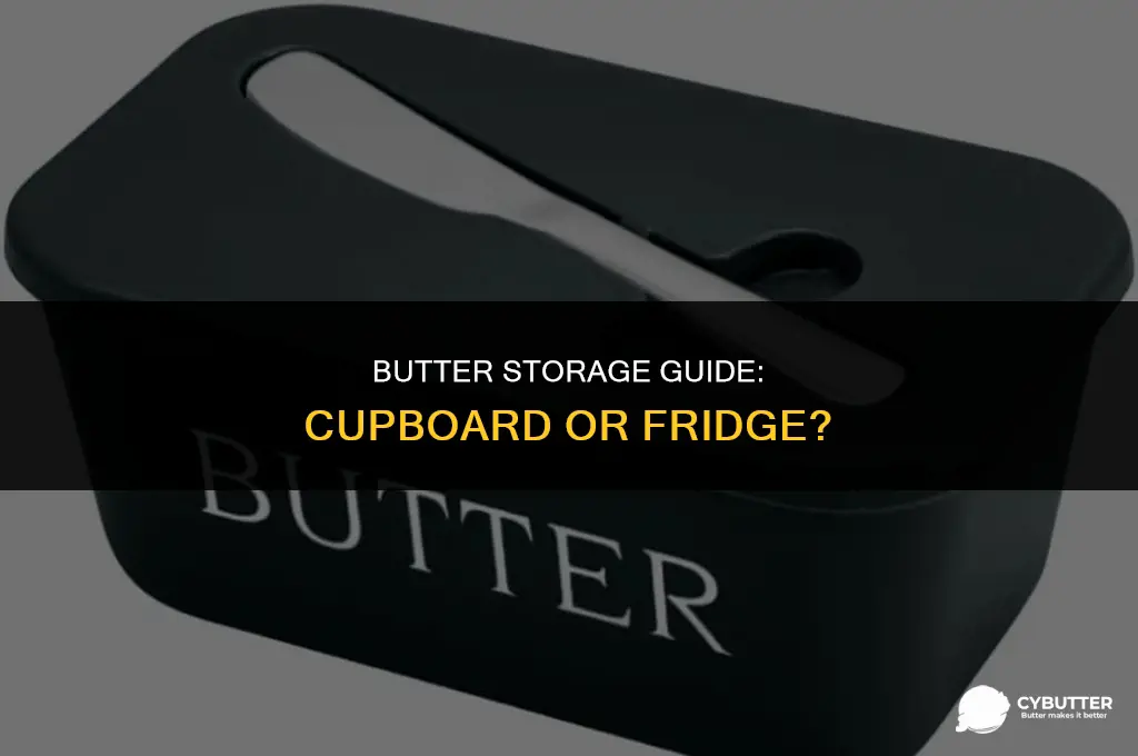 how long can you keep butter in the cupboard