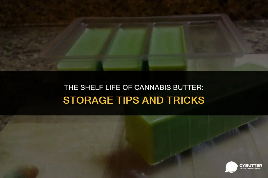 how long can you keep cana butter stored