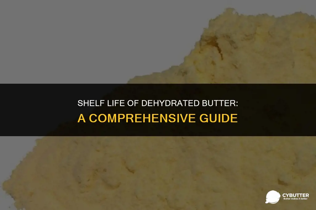 how long can you keep dehydrated butter on the shelf