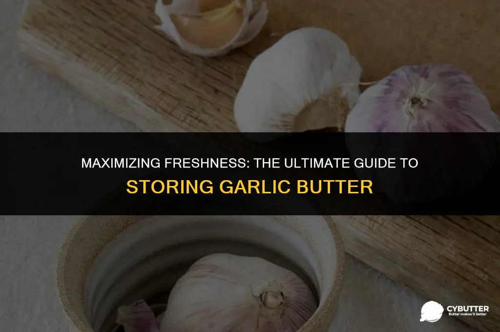 how long can you keep garlic butter