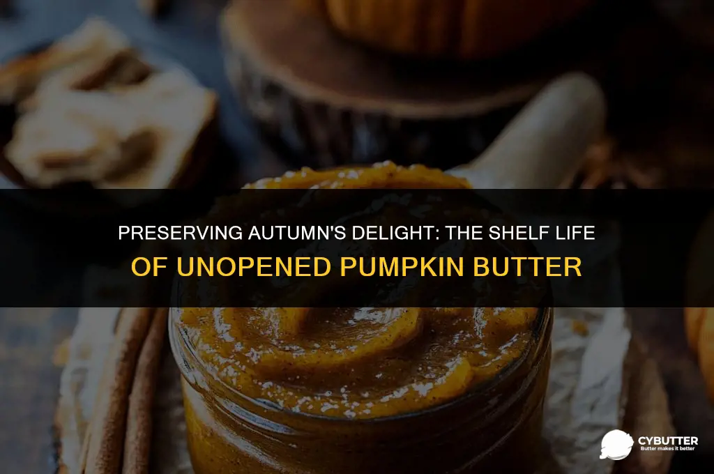 how long can you keep pumpkin butter unopened