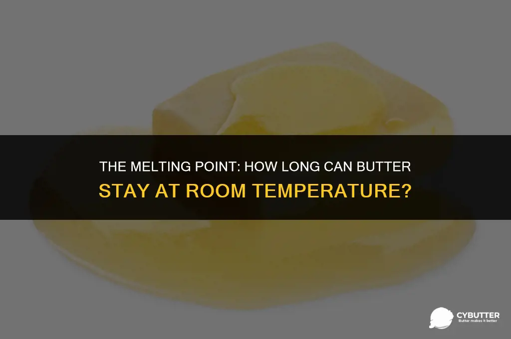 how long can you leave butter at warm temp