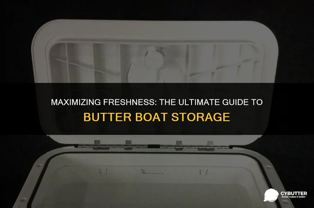 how long can you leave butter in a butter boat