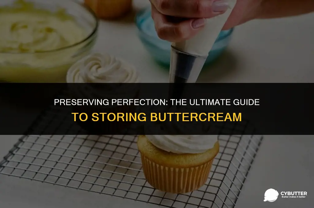 how long can you save and store butter cream