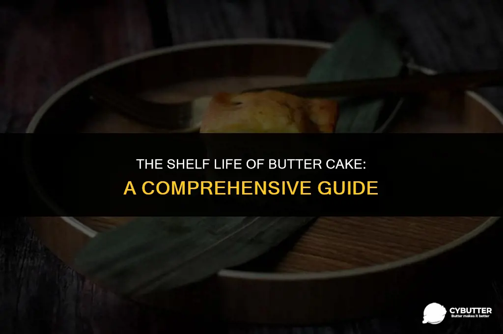 how long do butter cake
