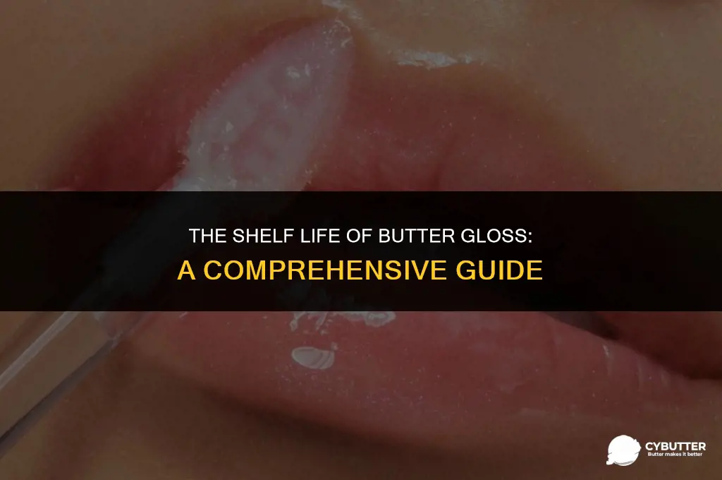 how long do butter gloss last