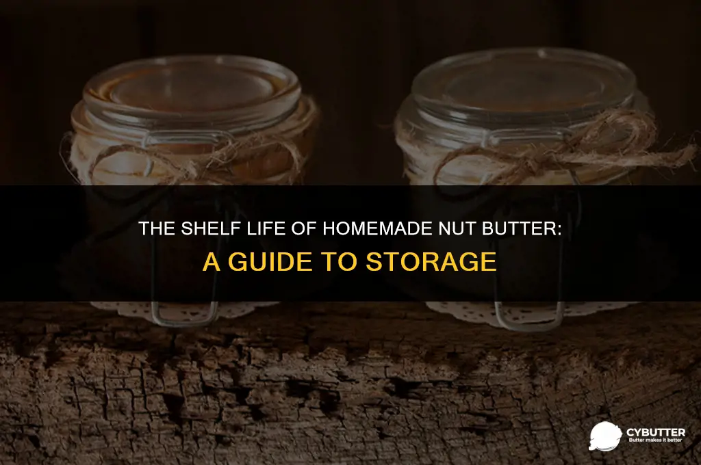how long do diy nut butter last without refrigeration