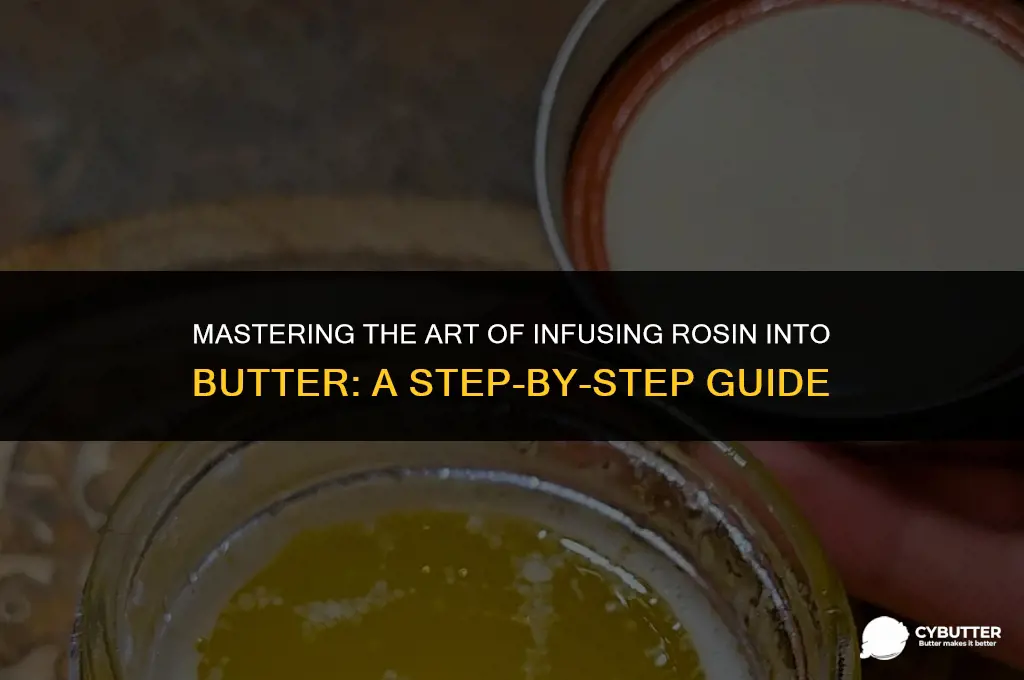 how long do i infuse rosin into butter