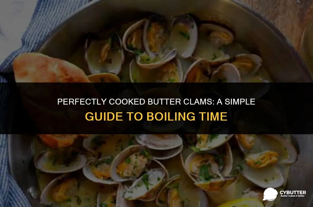 how long do you boil butter clams