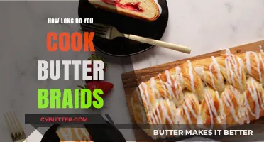 Mastering Butter Braids: A Guide to Perfect Cooking Times