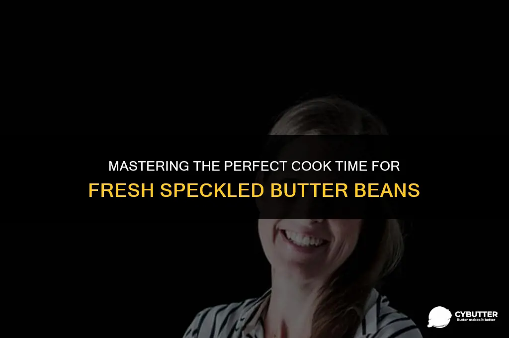 how long do you cook fresh speckled butter beans