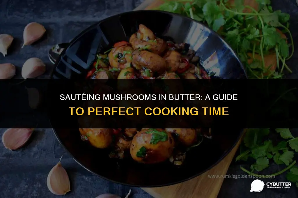 how long do you cook mushrooms in butter