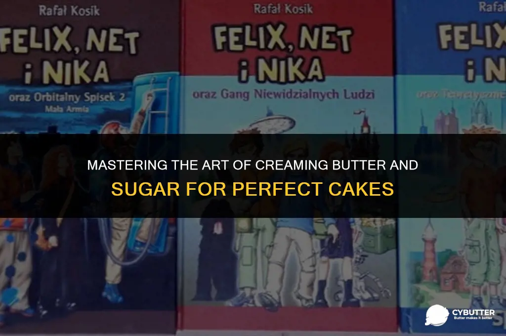 how long do you cream butter and sugar for cake