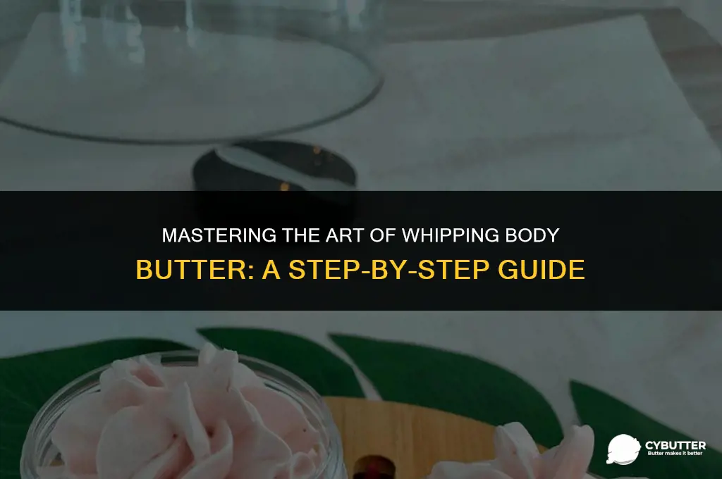 how long do you whip body butter