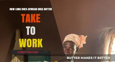 Unlocking the Benefits: How Long Does African Shea Butter Take to Work?