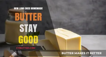 Homemade Butter Shelf Life: How Long Does It Stay Fresh?