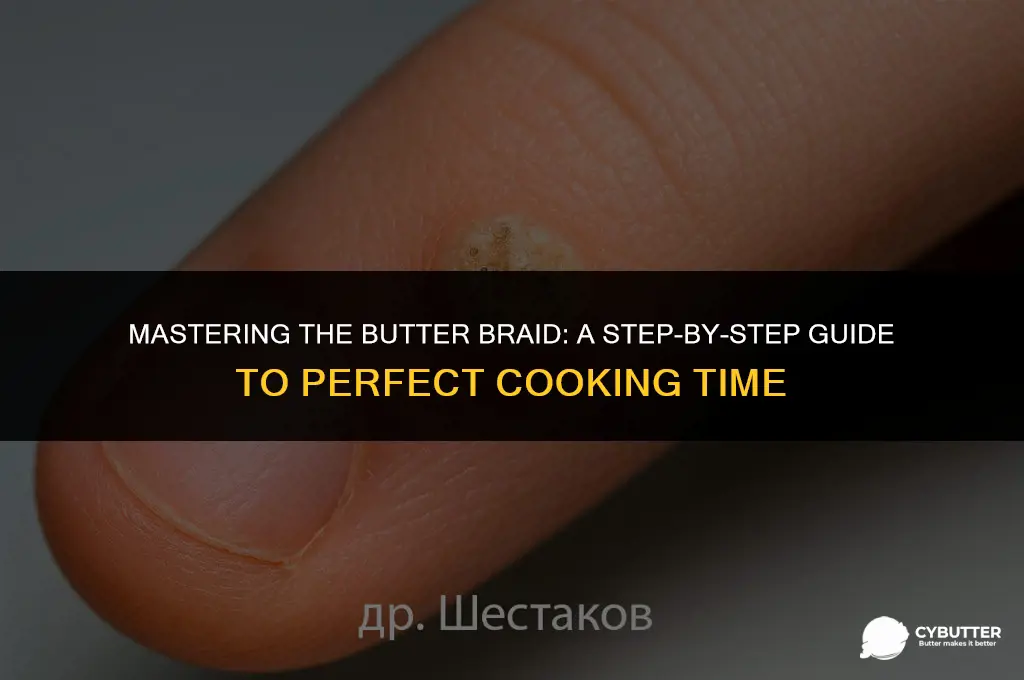 how long does it take to cook a butter braid