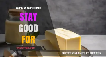 Butter's Shelf Life: How Long Does It Stay Fresh and Safe?