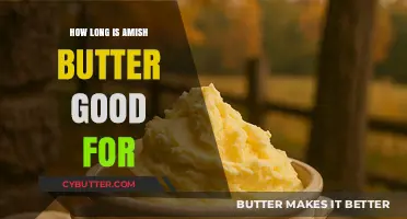 Amish Butter Shelf Life: How Long Does It Stay Fresh?