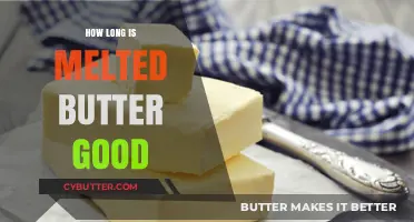 Melted Butter Shelf Life: How Long Does It Stay Fresh?