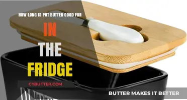 Pot Butter Shelf Life: How Long Does It Last in the Fridge?