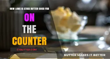 How Long Can Stick Butter Safely Sit on the Counter?