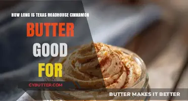 Texas Roadhouse Cinnamon Butter Shelf Life: How Long Does It Last?